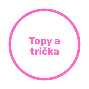 Topy a trička